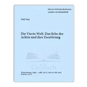 Couverture du produit · Die Vierte Welt. Das Erbe der Arktis und ihre Zerstörung