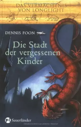 Couverture du produit · Das Vermächtnis von Longlight 02. Die Stadt der vergessenen Kinder: BD II