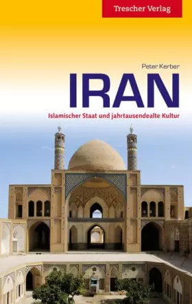 Couverture du produit · Iran: Islamischer Staat und jahrtausendealte Kultur (Trescher-Reiseführer)