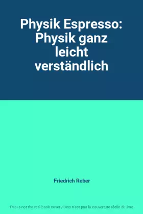 Couverture du produit · Physik Espresso: Physik ganz leicht verständlich