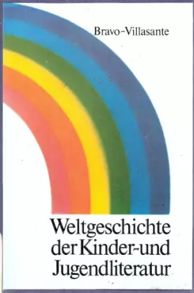 Couverture du produit · Weltgeschichte der Kinder- und Jugendliteratur. Versuch einer Gesamtdarstellung