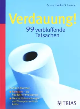 Couverture du produit · Verdauung! 99 verblüffende Tatsachen: Endlich Klartext: - Reizdarm - die häufigste Fehldiagnose: Endlich Klarheit: Reizdarm die
