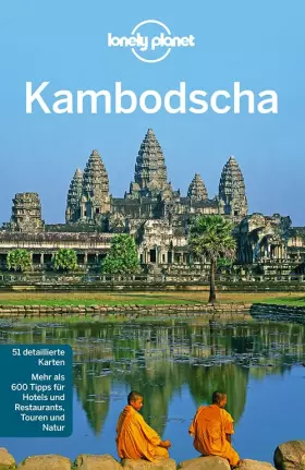 Couverture du produit · Lonely Planet Reiseführer Kambodscha: Mehr als 600 Tipps für Hotels und Restaurants, Touren und Natur
