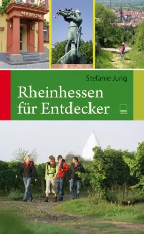 Couverture du produit · Rheinhessen für Entdecker: 55 Touren zu den schönsten und bedeutendsten Sehenswürdigkeiten in Rheinhessen - zum Wandern, Radeln