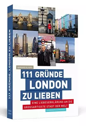 Couverture du produit · 111 Gründe, London zu lieben: Eine Liebeserklärung an die großartigste Stadt der Welt