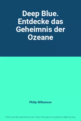 Couverture du produit · Deep Blue. Entdecke das Geheimnis der Ozeane