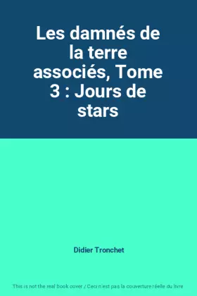 Couverture du produit · Les damnés de la terre associés, Tome 3 : Jours de stars