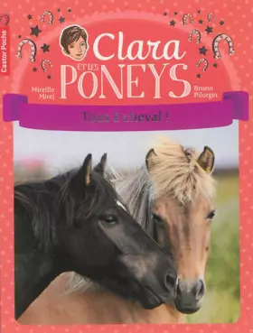 Couverture du produit · Clara et les poneys: Tous à cheval ! (9)