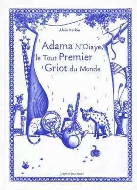 Couverture du produit · Adama N'Diaye, le tout premier griot du monde