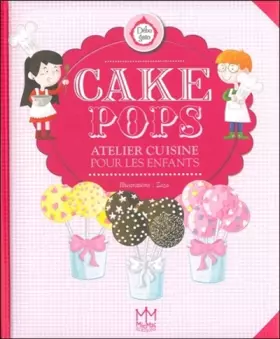 Couverture du produit · Cake Pops - Atelier cuisine pour les enfants