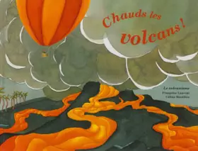 Couverture du produit · CHAUDS LES VOLCANS !