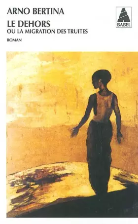 Couverture du produit · Le Dehors ou la Migration des truites