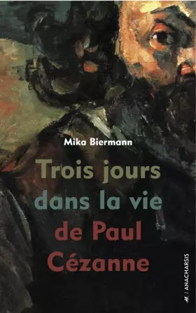 Couverture du produit · Trois jours dans la vie de Paul Cézanne