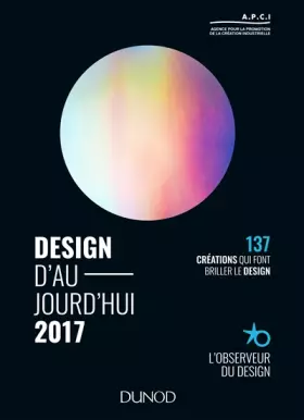 Couverture du produit · Design d'aujourd'hui 2017 - 137 créations qui font briller le design: 137 créations qui font briller le design