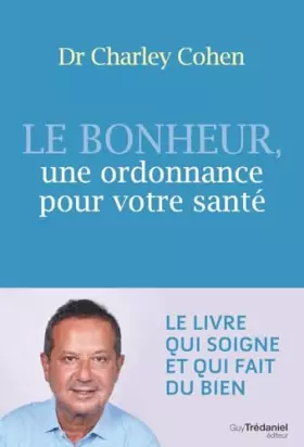 Couverture du produit · Le bonheur, une ordonnance pour votre santé