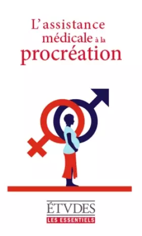 Couverture du produit · Les Essentiels Etudes - L'Assitance Médicale à la Procréation