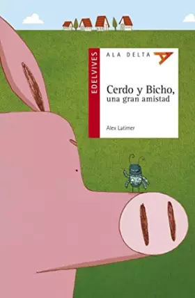Couverture du produit · Cerdo y Bicho, una gran amistad: 78 (Ala Delta - Serie roja)