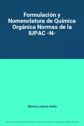 Couverture du produit · Formulación y Nomenclatura de Química Orgánica Normas de la IUPAC -N-