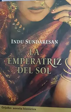 Couverture du produit · EMPERATRIZ DEL SOL-GRIJALBO (NOVELA HISTORICA)