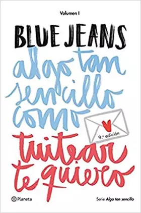 Couverture du produit · Algo tan sencillo como tuitear te quiero (Serie Algo tan sencillo 1) (Planeta)