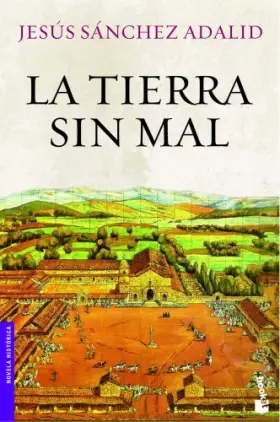 Couverture du produit · La tierra sin mal (Novela histórica)
