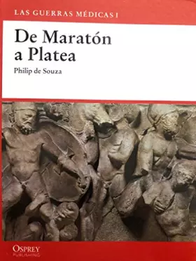 Couverture du produit · Las Guerras Médicas I De Maratón A Platea, Philip de Souza