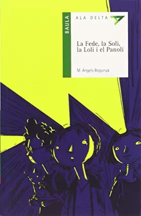 Couverture du produit · La Fede, la Soli, la Loli i el Panoli: 23 (Ala Delta Sèrie Verda)
