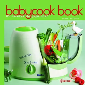 Couverture du produit · Babycook Book. Nueva edición: 85 recetas de papá-chef (Cocina práctica)