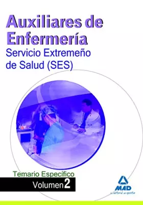 Couverture du produit · Auxiliares De Enfermería Del Servicio Extremeño De Salud (Ses). Temario Materias Específicas Volumen Ii (Auxiliares de Enfermer
