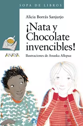 Couverture du produit · ¡Nata y Chocolate invencibles! (LITERATURA INFANTIL - Sopa de Libros)