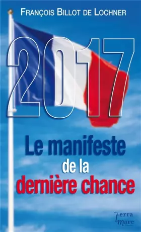 Couverture du produit · 2017 Le manifeste de la dernière chance