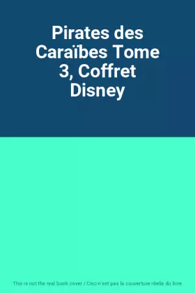 Couverture du produit · Pirates des Caraïbes Tome 3, Coffret Disney