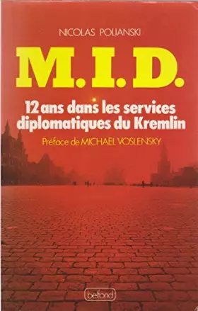 Couverture du produit · M.I.D: Douze ans dans les services diplomatiques du Kremlin (French Edition)