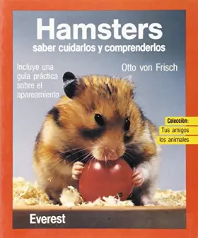 Couverture du produit · Hamsters: Saber cuidarlos y comprenderlos (Tus amigos los animales)