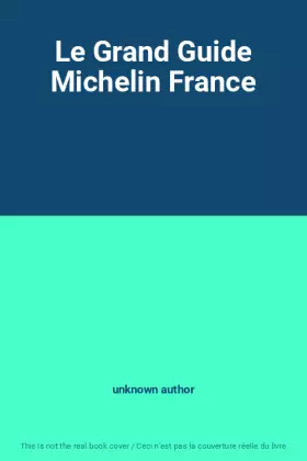 Couverture du produit · Le Grand Guide Michelin France