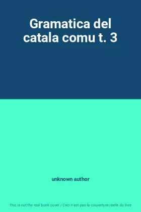 Couverture du produit · Gramatica del catala comu t. 3
