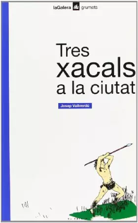 Couverture du produit · Tres xacals a la ciutat: 29 (Grumets)