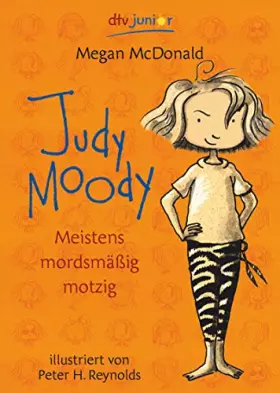 Couverture du produit · Judy Moody. Meistens mordsmäßig motzig