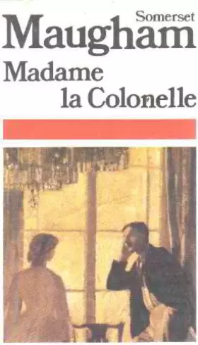 Madame la Colonelle - Somerset Maugham