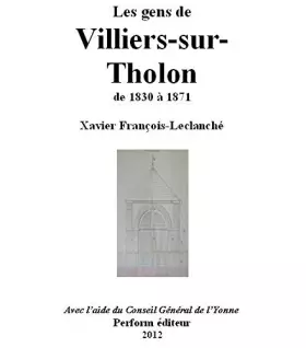 Couverture du produit · Les gens de Villiers-sur-Tholon 1830-1870