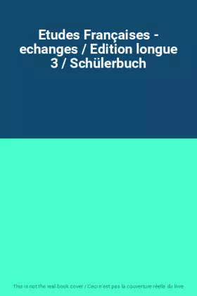 Couverture du produit · Etudes Françaises - echanges / Edition longue 3 / Schülerbuch