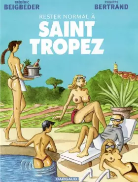 Couverture du produit · Rester normal, tome 1 : A Saint-Tropez