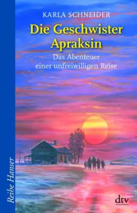 Couverture du produit · Die Geschwister Apraksin: Das Abenteuer einer unfreiwilligen Reise