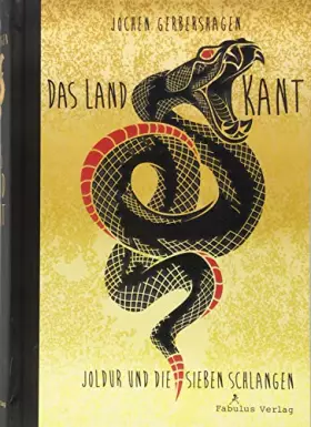 Das Land Kant: Joldur und die sieben Schlangen -  Jochen Gerbershagen