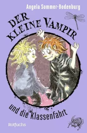 Der kleine Vampir und die Klassenfahrt -  Angela Sommer-Bodenburg