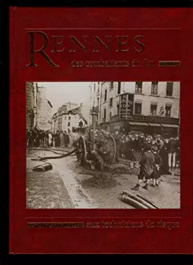 Rennes, des combattants du feu aux techniciens du risque -  Raymond Fillaut et Amicale des sapeurs-pompiers de Rennes