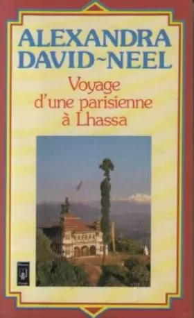 Couverture du produit · Voyage d'une parisienne a lhassa