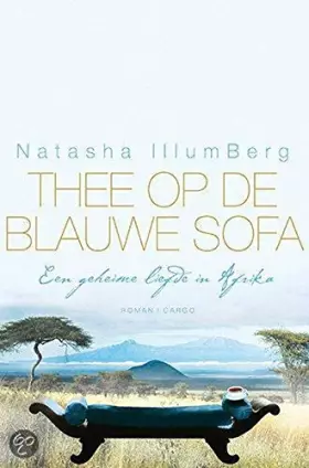 Couverture du produit · Thee op de blauwe sofa: een geheime liefde in Afrika