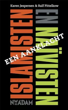 Couverture du produit · Islamisten en naivisten: een aanklacht