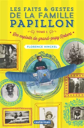 Couverture du produit · Les faits & gestes de la famille Papillon, Tome 1 : Les exploits de grand-papy Robert